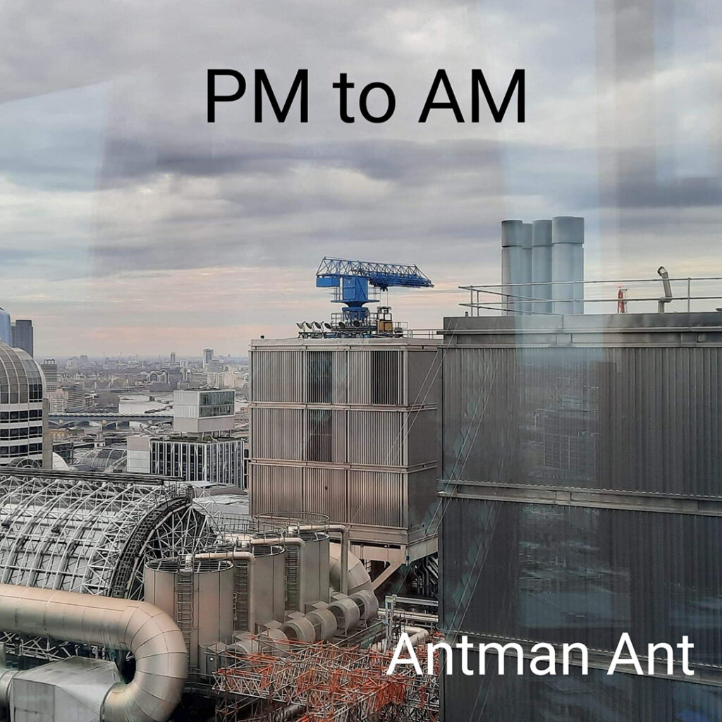 PM to AM | AntMan Ant